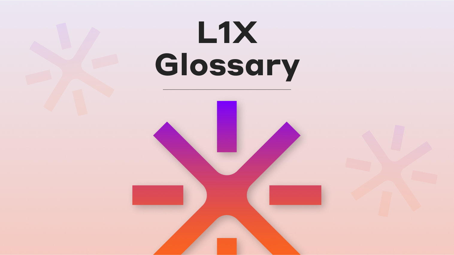 L1X Glossary