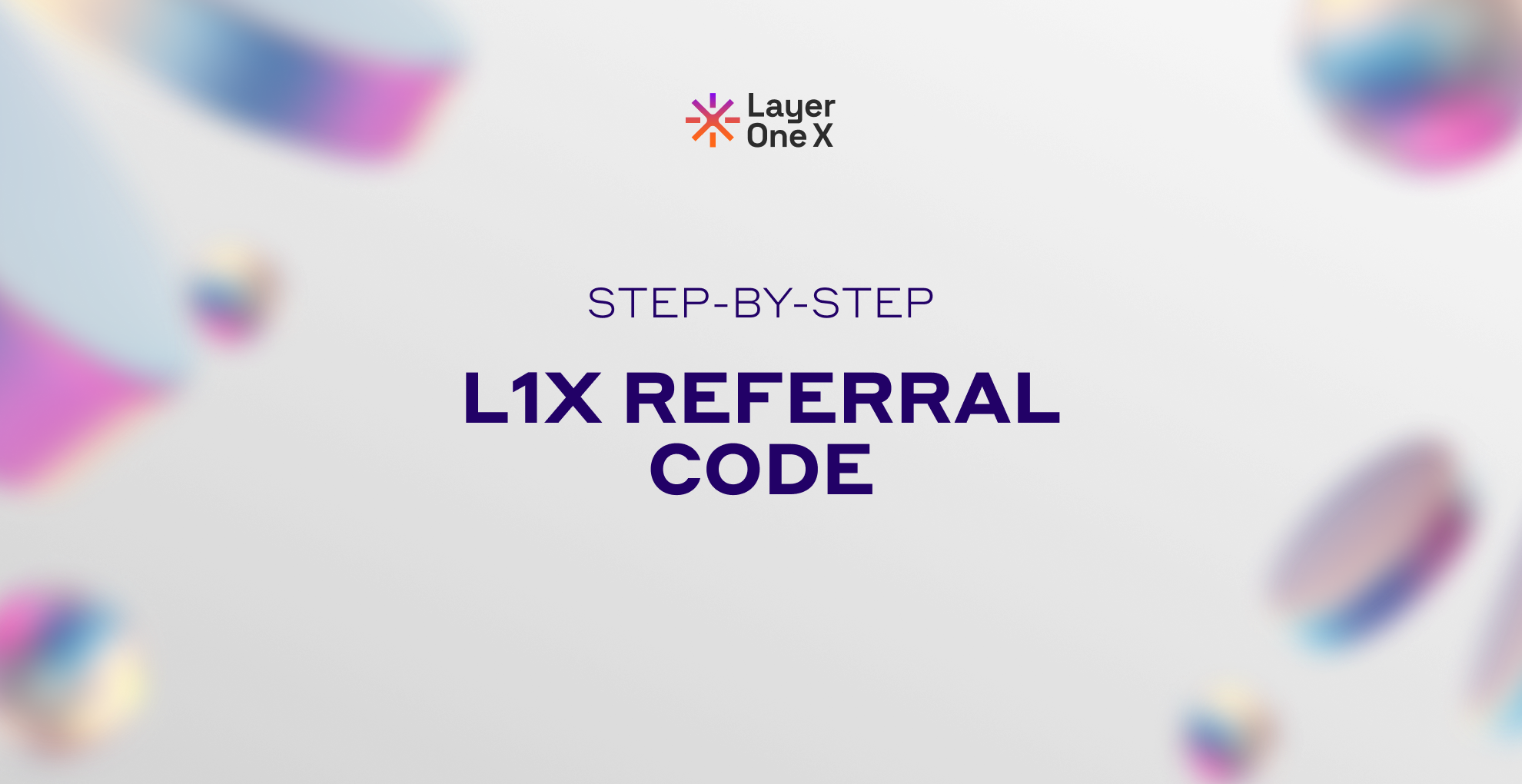 A Step-by-Step Guide: Generating Your Exclusive L1X Referral Code
