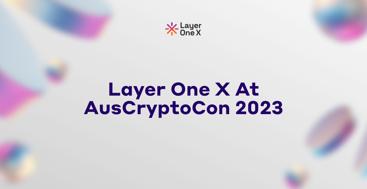 Layer One X Shines as Gold Sponsor at AusCryptoCon 2023: A Recap of the Excitement