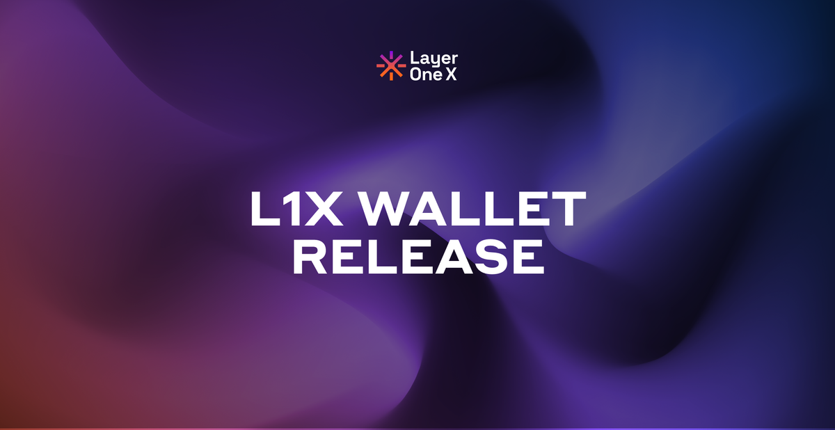 Important Update: L1X Wallet Release
