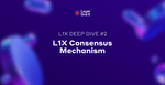 L1X Deep Dive II: L1X Consensus Mechanism