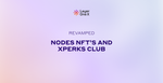 XPerks Club and Node NFT: Full Guide to Join the Club and Get Your L1X Nodes