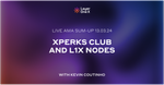Sum-Up of the 13-03-2024 XPerks Club and L1X Nodes AMA