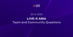 Live X- Community AMA 20-6-2024