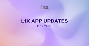 L1X App Updates (11th December, 2023)